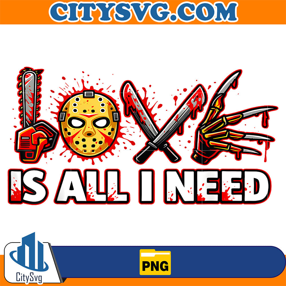 Horror Love is All I Need Slasher Valentine Halloween Png CitySvg