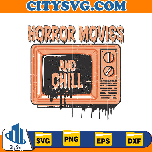 Horror Movies and Chill Svg