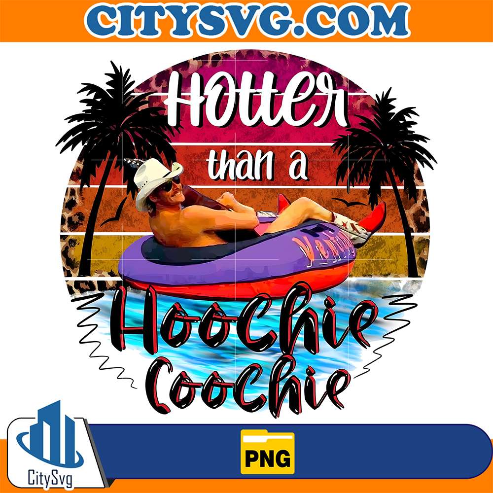 Hotter-Than-A-Hoochie-Coochie-Png