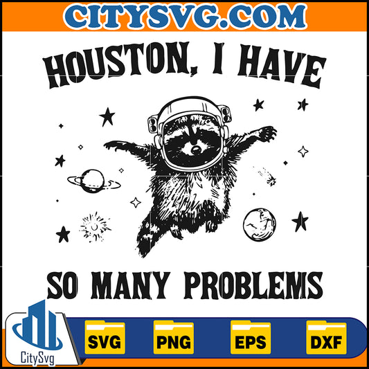 HoustonIhaveSoManyProblemsSvg