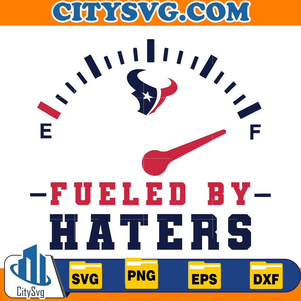 Fueled by Haters Houston Texans Svg