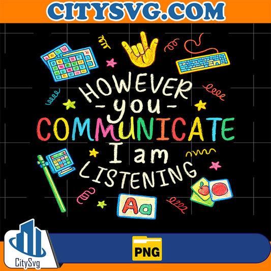 However-You-Communication-Im-Listening-Speech-Therapist-SLP-Png
