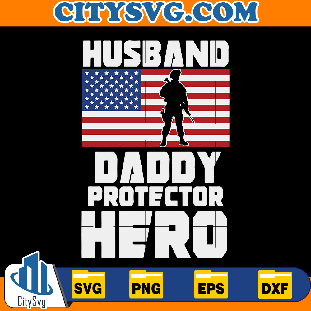 Husband Daddy Protector Hero Svg, Digital Download