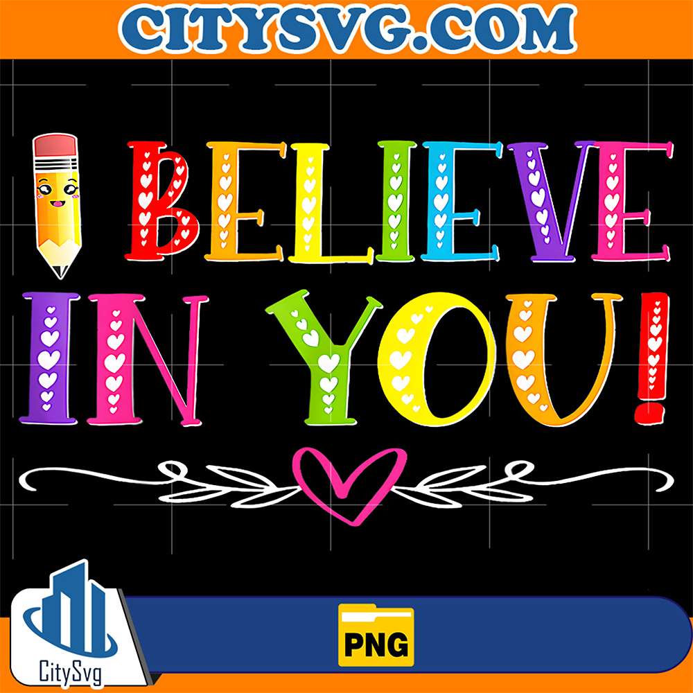 I-Believe-In-You-Png
