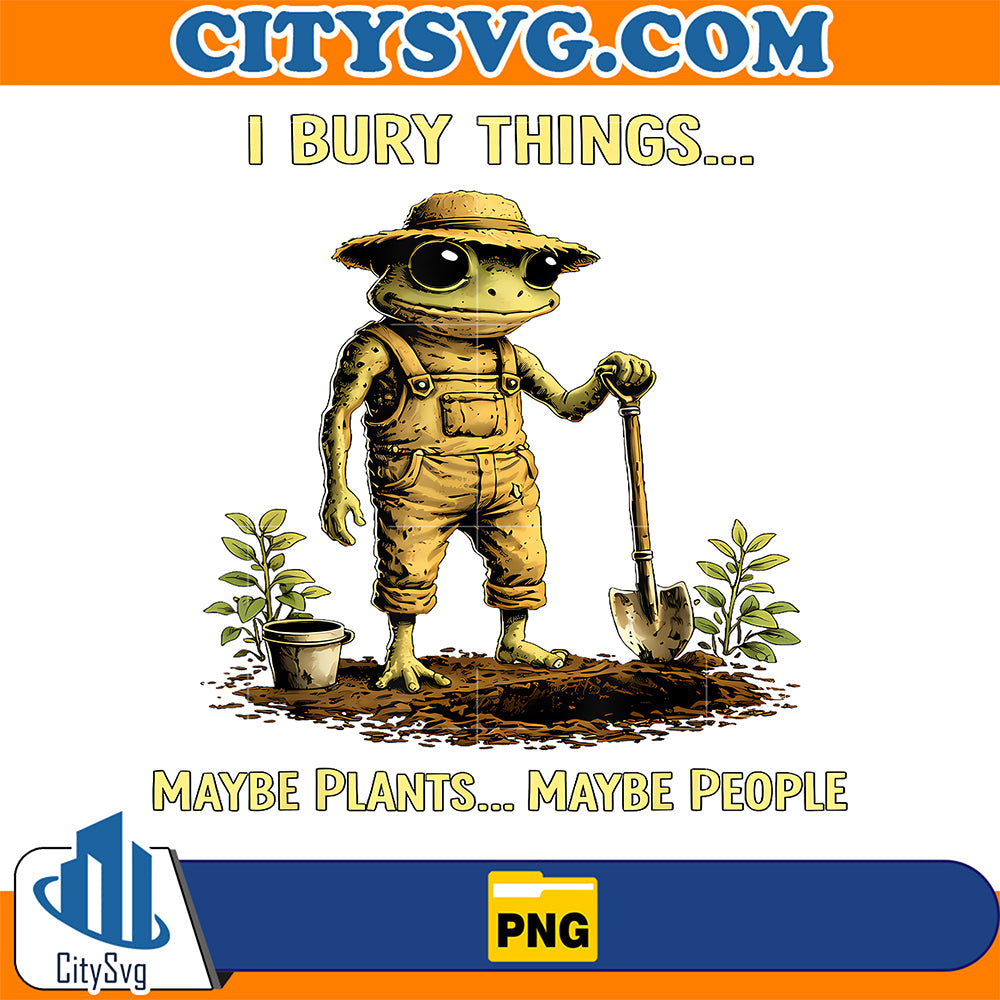 I-Bury-Things-Maybe-Plants-Maybe-People-Frog-Png