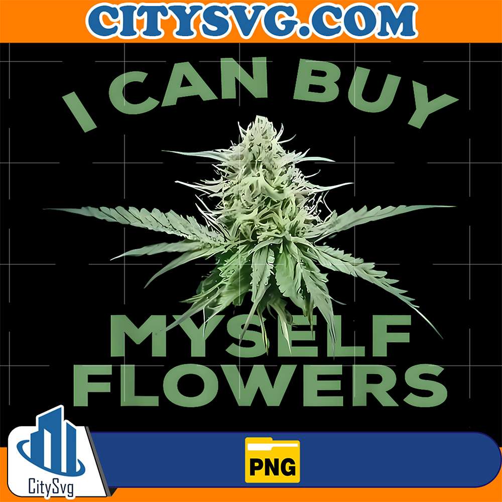 I-Can-Buy-Myself-Flowers-Png