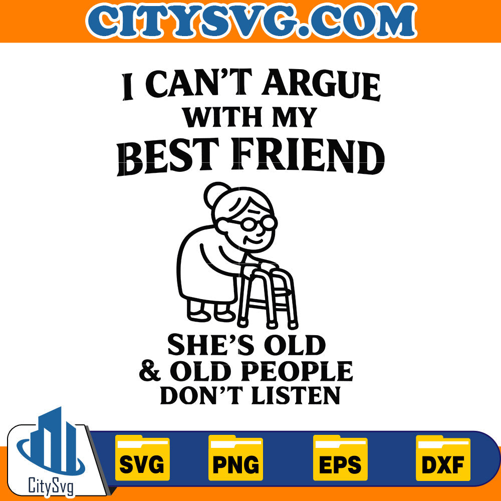 I-Can-t-Argue-With-My-Best-Friend-Svg