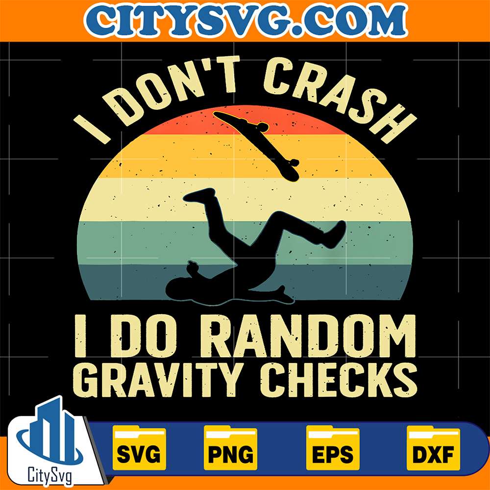 I Don't Crash I Do Random Gravity Checks Svg 14062515 – CITYSVG
