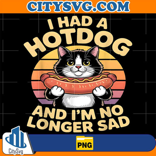 I-Had-A-Hotdog-And-I-m-No-Longer-Sad-Png