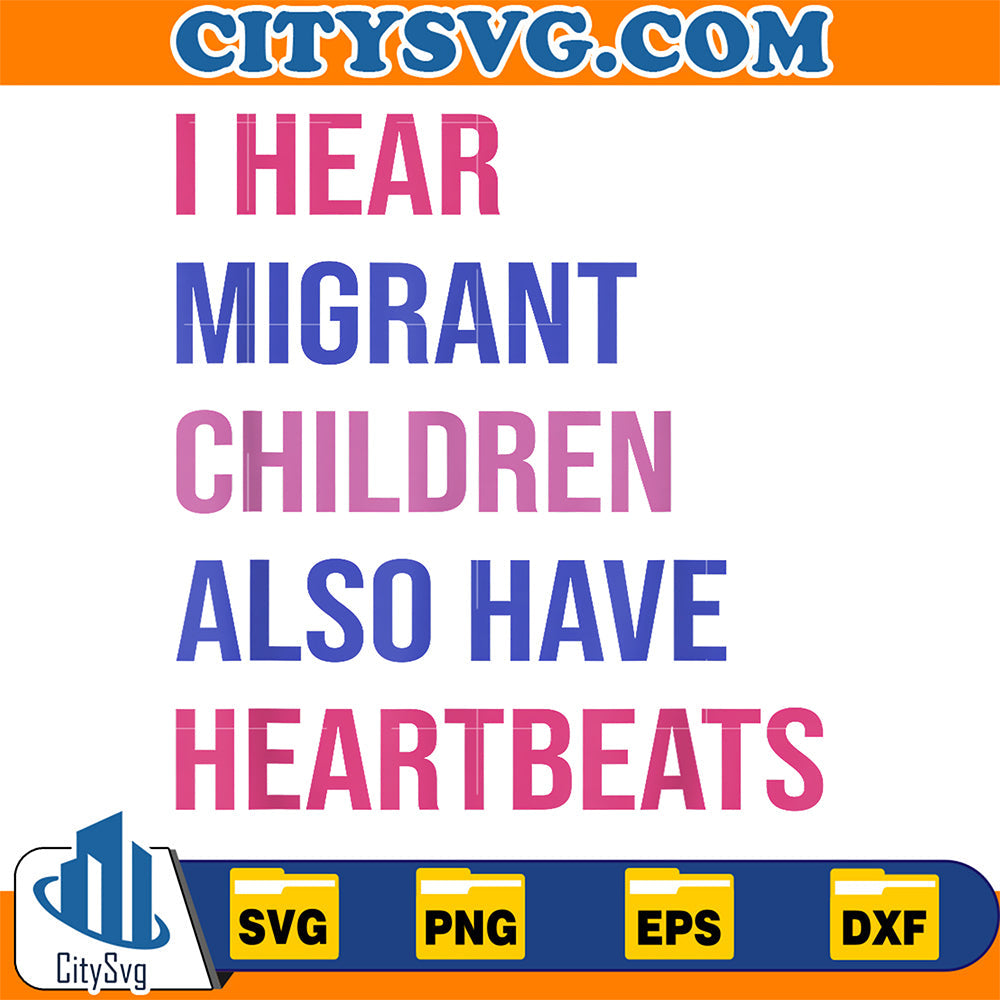 I-Hear-Migrant-Children-Also-Have-Heartbeats-Svg