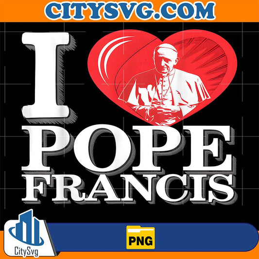 I Heart Love Pope Francis Png CitySvg