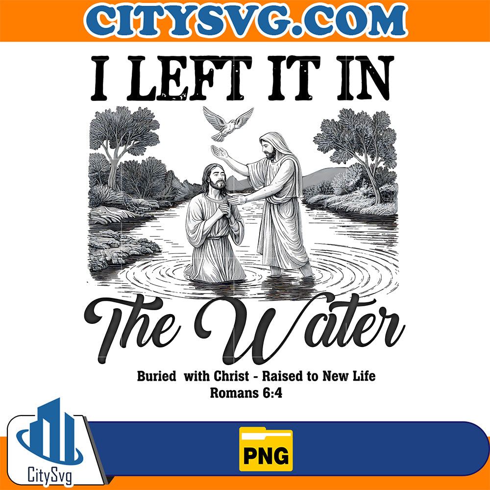 I-Left-It-In-The-Water-Png
