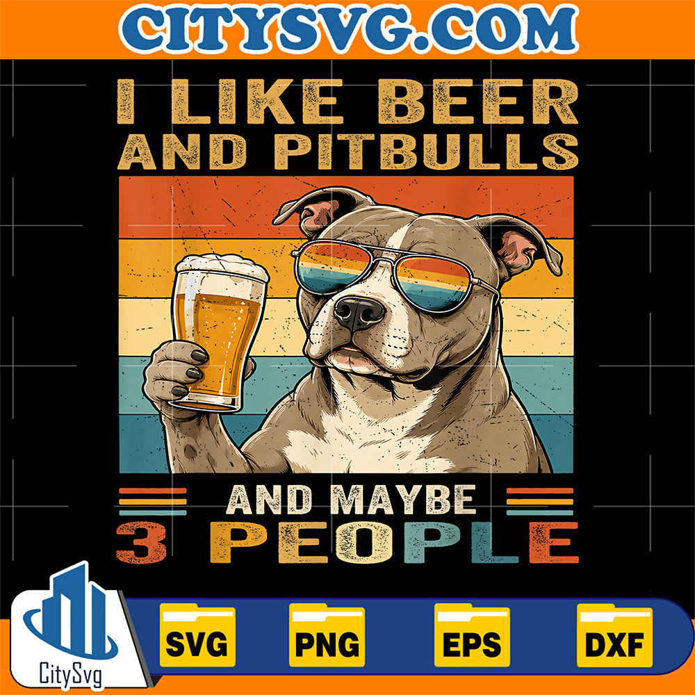 I-Like-Beer-And-Pitbulls-And-3-People-Svg