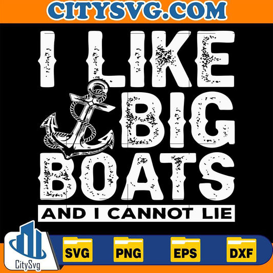I-Like-Big-Boats-And-I-Can-t-Lie-Svg