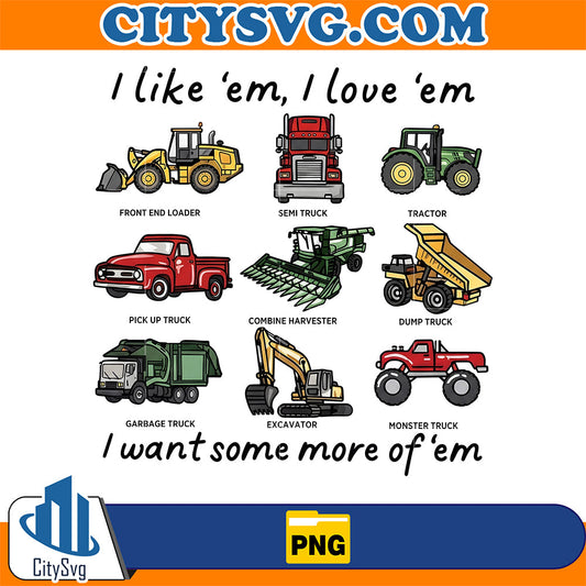 I-Like-em-I-Love-em-I-Want-Some-More-Of-em-Png