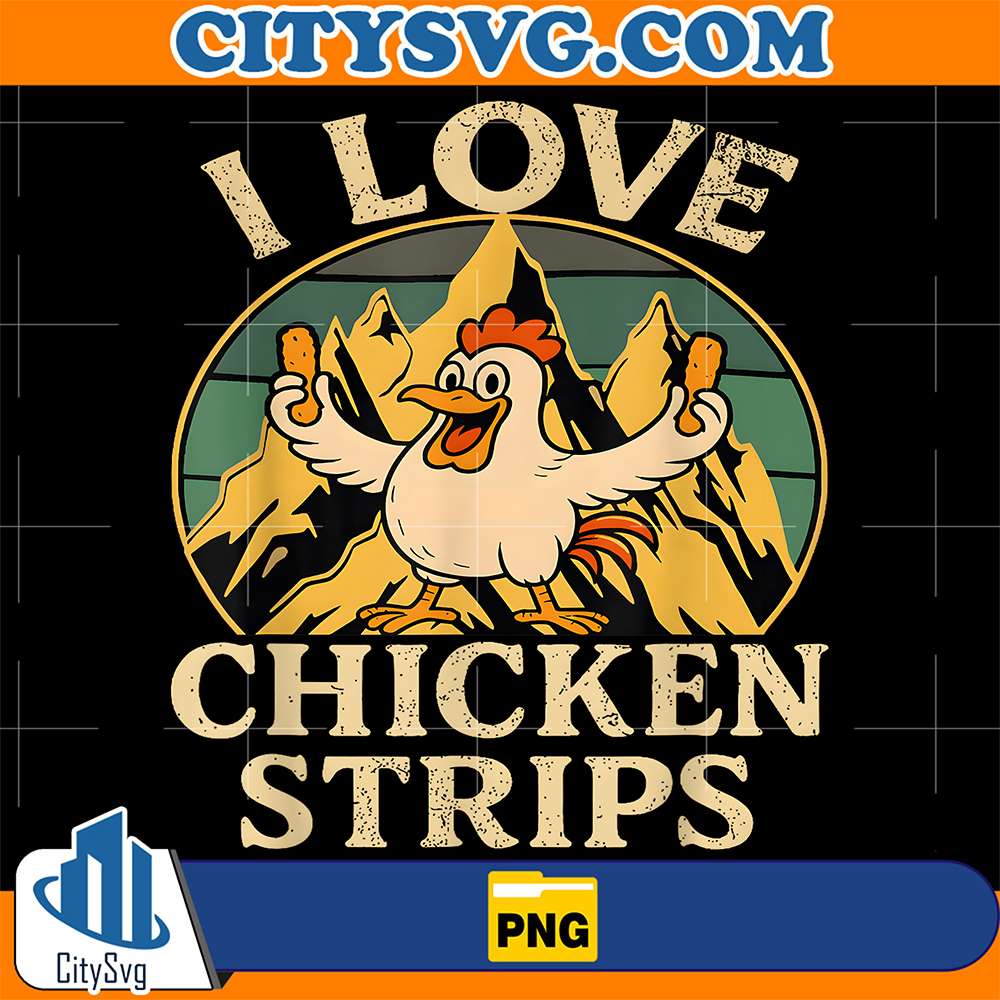 I-Love-Chicken-Strips-Png
