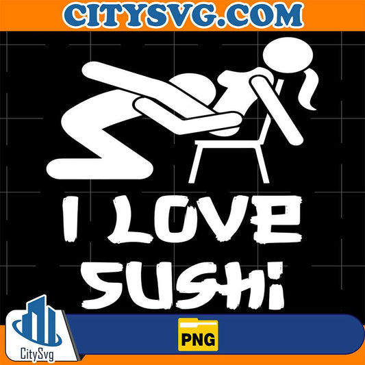 I-Love-Sushi-Png