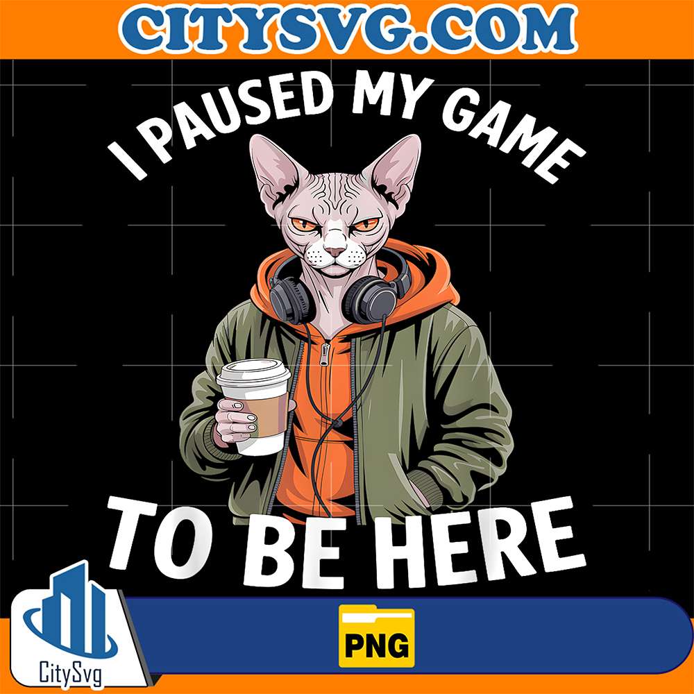 I-Paused-My-Game-To-Be-Here-Sphynx-Cat-Gamer-Png