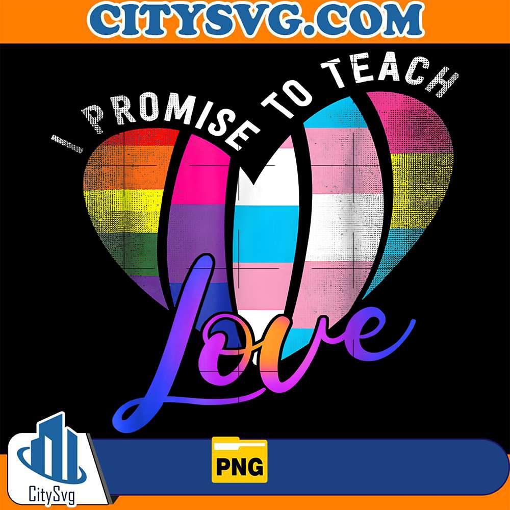 I-Promise-To-Teach-Love-Png