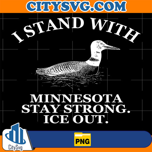 I-Stand-With-Minnesota-Stay-Strong-ICE-Out-Png