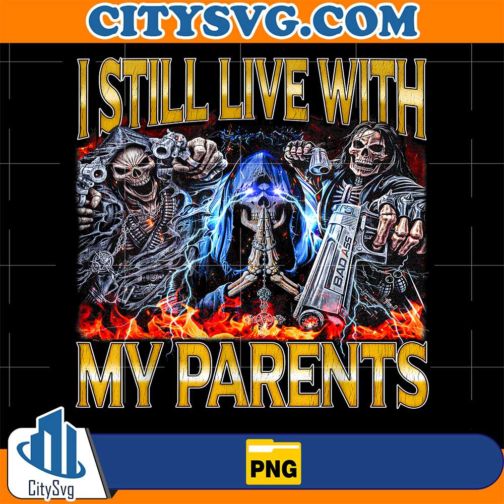 I-Still-Live-With-My-Parents-Png