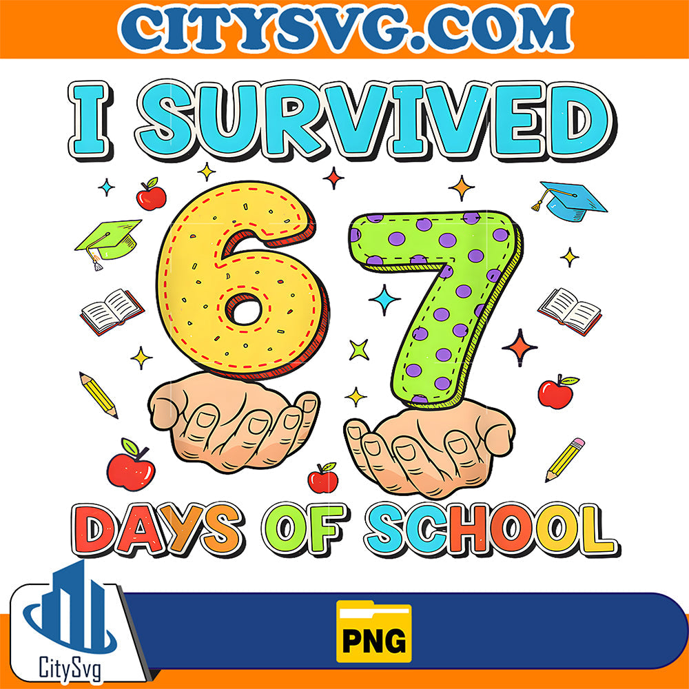 I-Survived-67-Days-of-School-Funny-Six-Seven-67-Meme-Z-Gen-Png