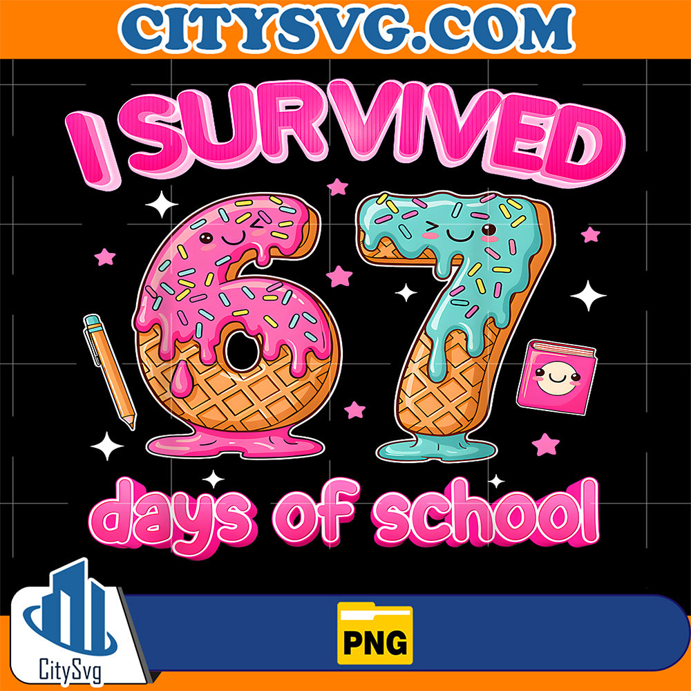 I-Survived-67-Days-of-School-Funny-Six-Seven-67-Teachers-Png