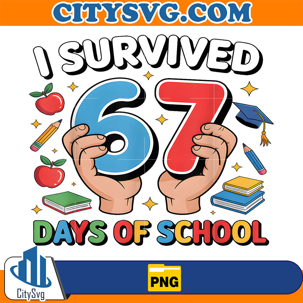 I-Survived-67-Days-of-School-Six-Seven-Png