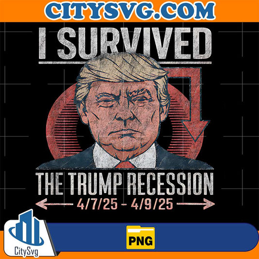 I-Survived-The-Trump-Recession-2025-Parody-Png
