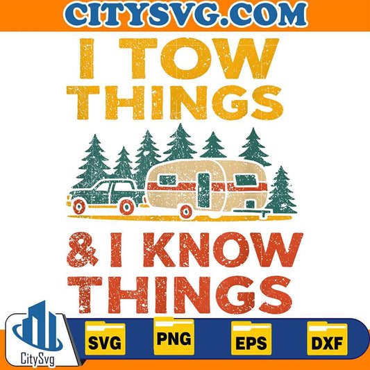 I-Tow-Things-And-I-Know-Things-Svg