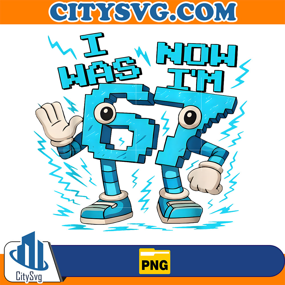 I-Was-6-Now-I-m-7-Six-Seven-7-Years-Old-Birthday-Brainrot-Png