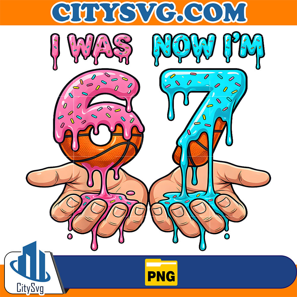 I-Was-6-Now-I-m-7-Years-Old-Birthday-Birthday-6-7-Six-Seven-Meme-Png