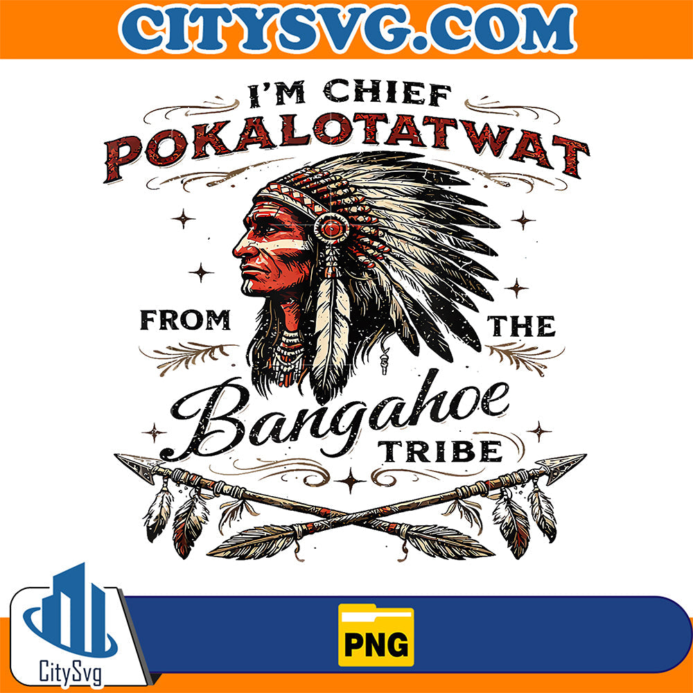 I-m-Chief-Pokalotatwat-From-The-Tribe-Indigenous-Native-Png