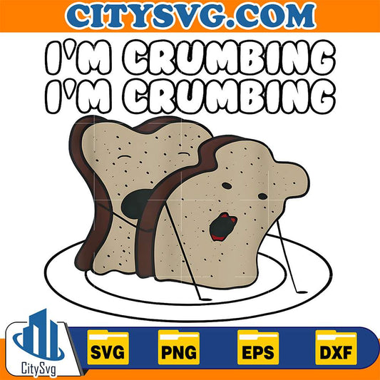 I-m-Crumbing-I-m-Crumbing-Two-Sliced-Bread-Sandwich-Hugging-Svg