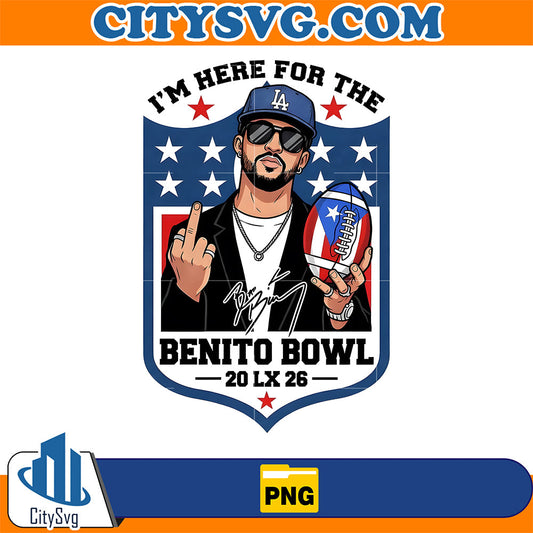 I'm Here For The Benito Bowl Png CitySvg