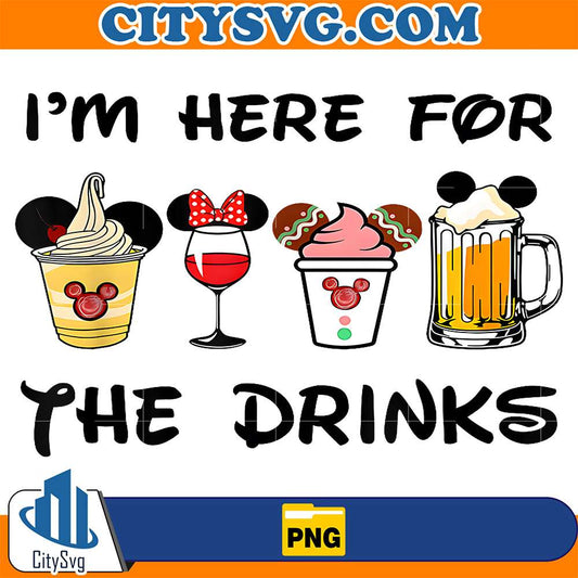 I-m-Here-For-The-Drinks-Family-Vacation-Drinks-And-Foods-Png