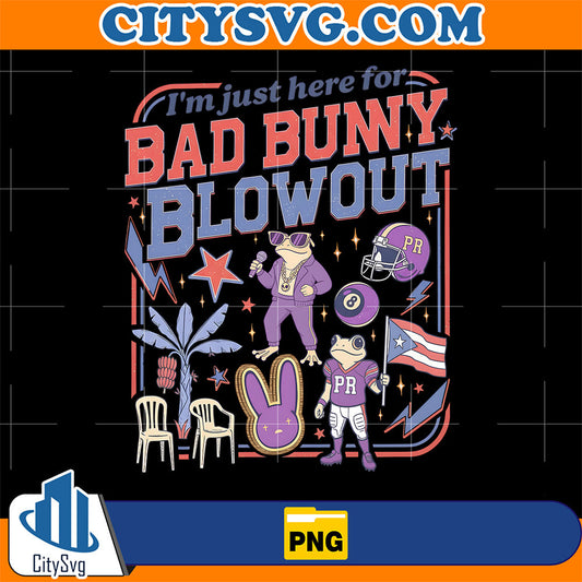 I-m-Just-Here-For-Bad-Bunny-Blowout-Png