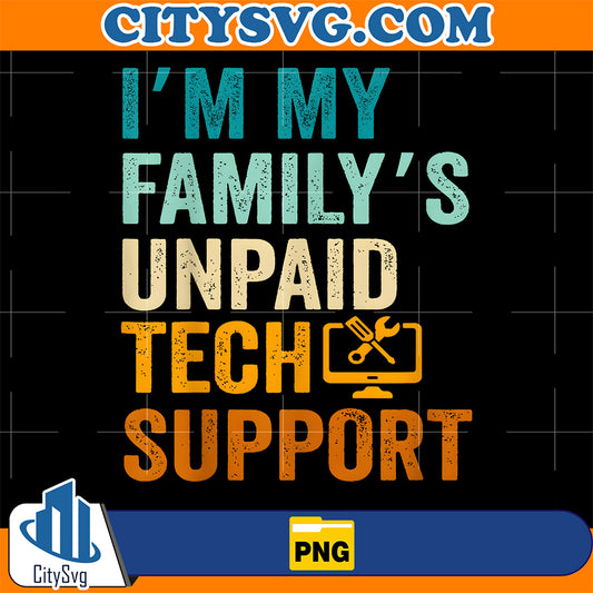 I-m-My-Family-s-Unpaid-Tech-Support-Png