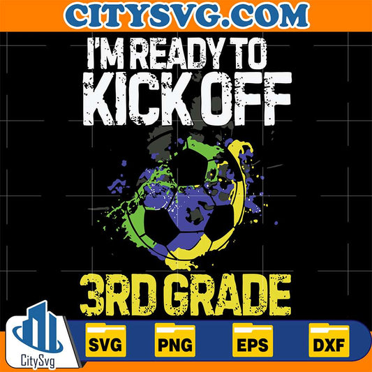 I-m-Ready-To-Kick-Off-3rd-Grade-Svg