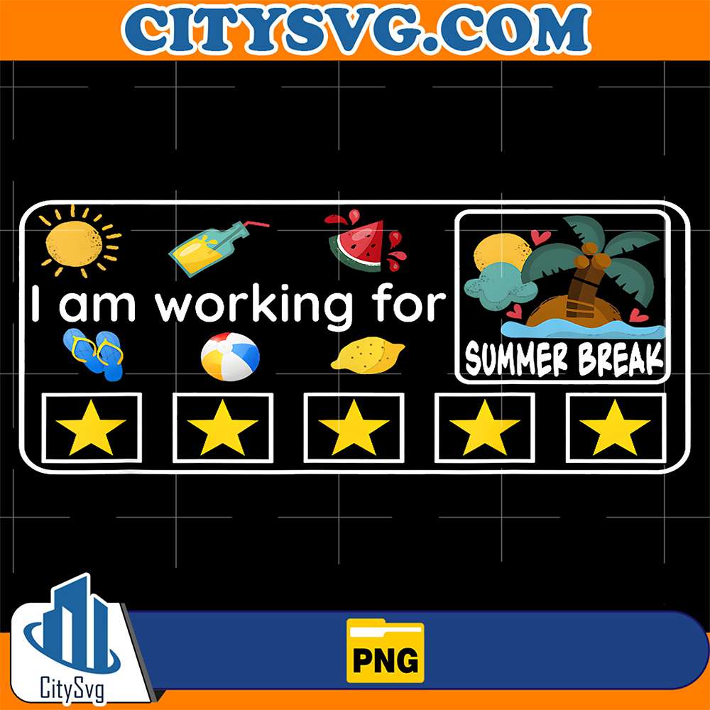 I-m-Working-For-Summer-Break-Last-Day-Of-School-Teacher-Png