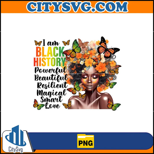 IAmBlackHistoryPowerfulBeautifulResilientMagicalSmartLovePng
