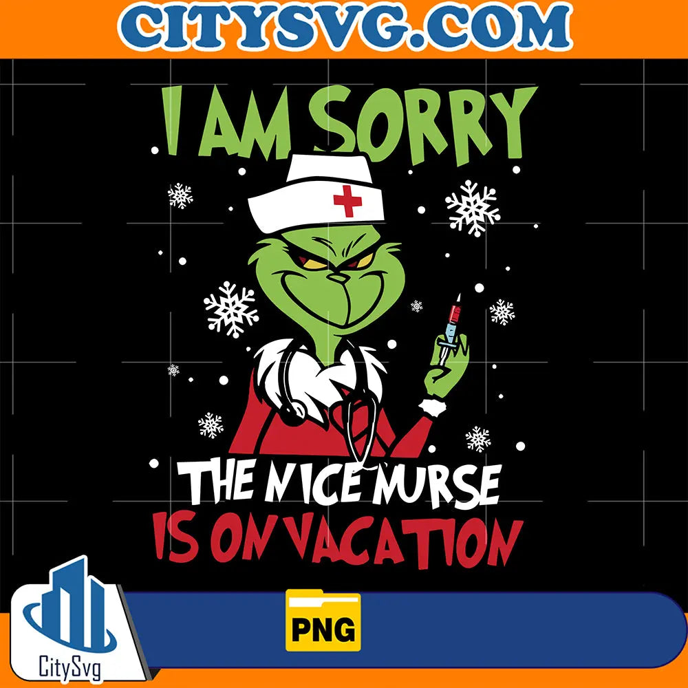 IAmSorryTheNiceIsOnVacationGrinchChristmasPng