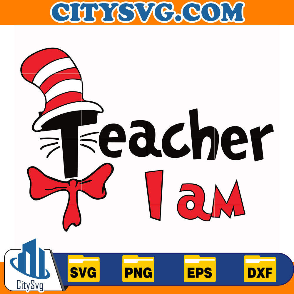 I Am Teacher Dr Seuss Svg – Citysvg