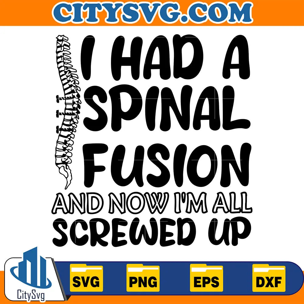 IHadaSpinalFusionandNowI_mAllScrewedUpSvg