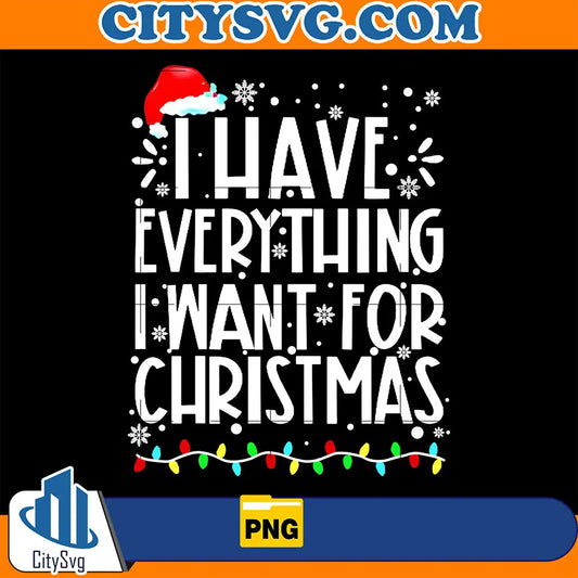 IHaveEverythingIWantForChristmasPng