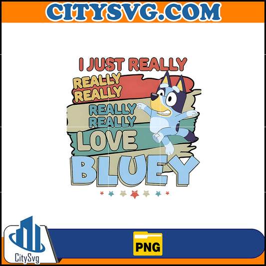 IJustReallyLoveBlueyPng