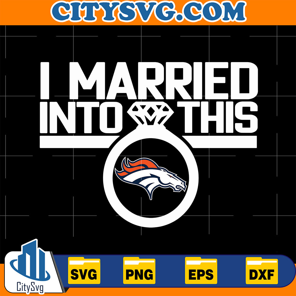 IMarriedIntoThisDenverBroncosSvg