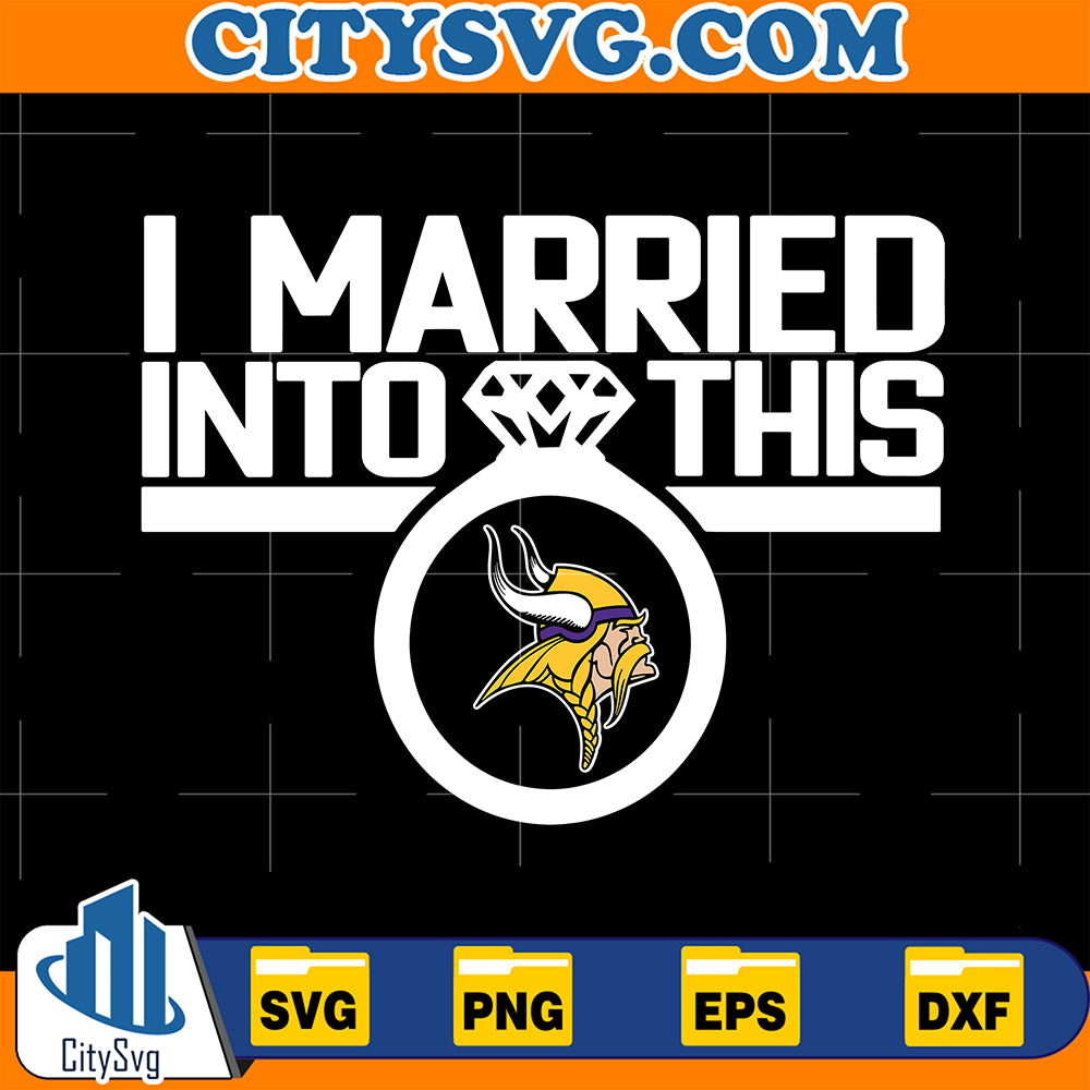 IMarriedIntoThisMinnesotaVikingsSvg