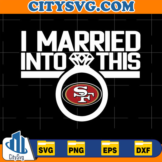 IMarriedIntoThisSanFrancisco49ersSvg