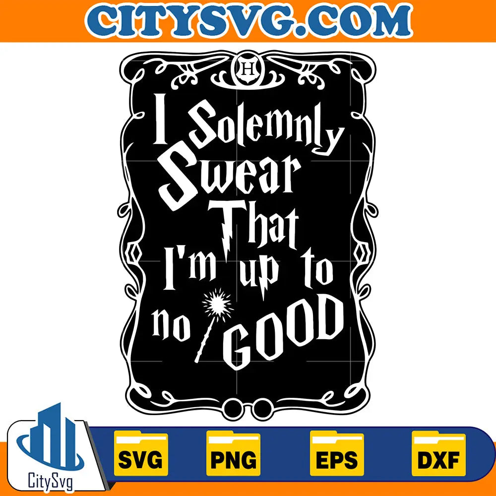 ISolemnlySwearThatI_mUpToNoGoodSvg